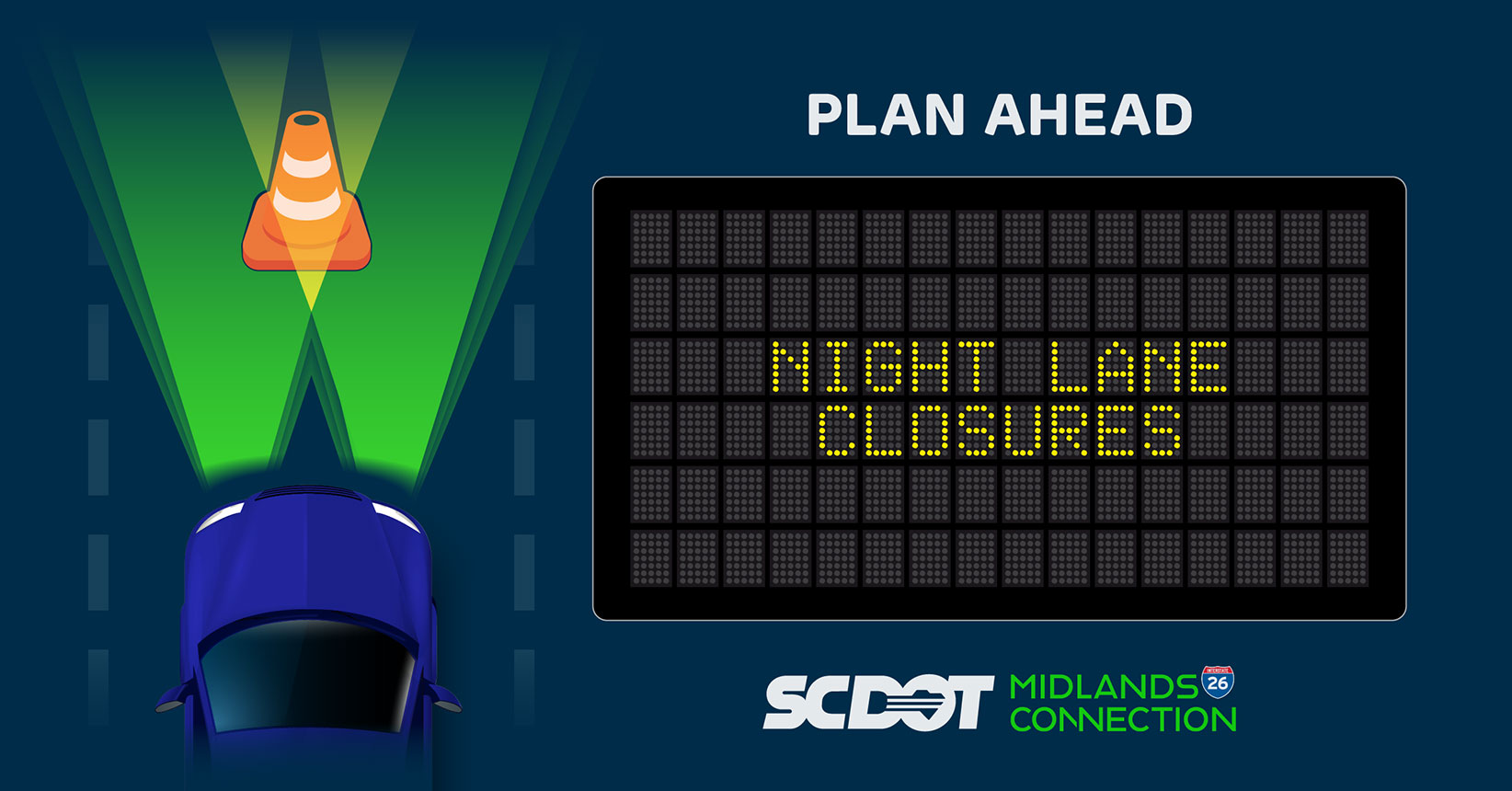 Car driving at night through construction zone. Construction sign in the road reads Plan Ahead for Night Lane Closures.